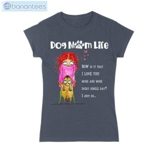 I Love You Dog Mom Cute T-Shirt Long Sleeve Tee Product Photo 2