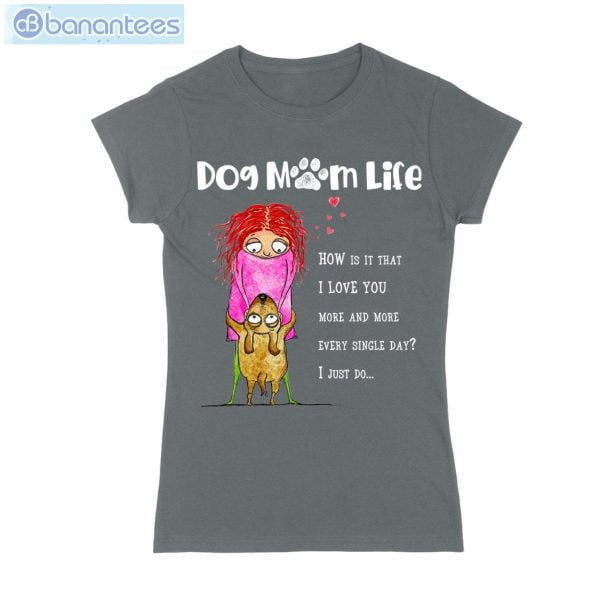 I Love You Dog Mom Cute T-Shirt Long Sleeve Tee Product Photo 5