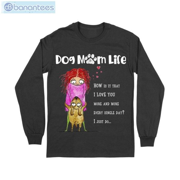 I Love You Dog Mom Cute T-Shirt Long Sleeve Tee Product Photo 6