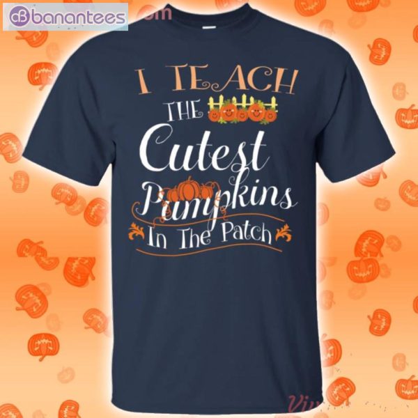 I Teach The Cutest Pumpkins Halloween T-Shirt Product Photo 4