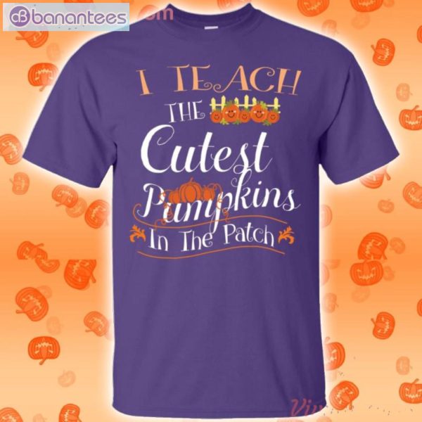 I Teach The Cutest Pumpkins Halloween T-Shirt Product Photo 5