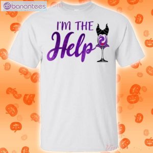 I'm The Help Maleficent Wine Funny T-Shirt Product Photo 2