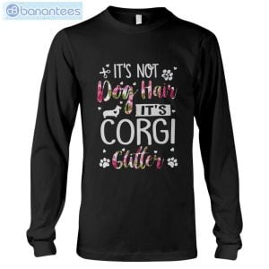It's Not Dog Hair It's Corgi Glitter T-Shirt Long Sleeve Tee Product Photo 6