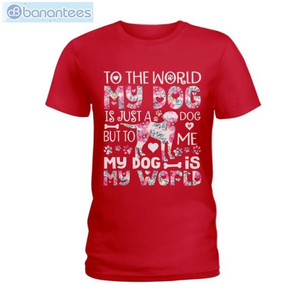 Labrador Retriever My Dog Is The World T-Shirt Long Sleeve Tee Product Photo 5