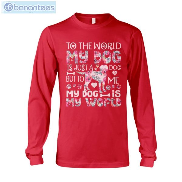 Labrador Retriever My Dog Is The World T-Shirt Long Sleeve Tee Product Photo 9