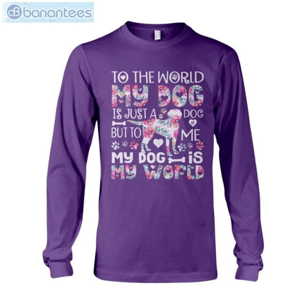 Labrador Retriever My Dog Is The World T-Shirt Long Sleeve Tee Product Photo 10