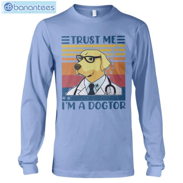 Labrador Retriever Trust Me I'm A Dogtor T-Shirt Long Sleeve Tee Product Photo 9