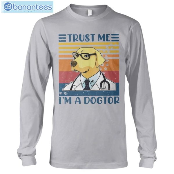 Labrador Retriever Trust Me I'm A Dogtor T-Shirt Long Sleeve Tee Product Photo 10