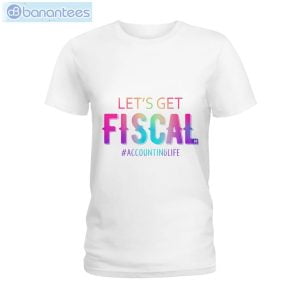 Let's Get Fiscal T-Shirt Long Sleeve Tee Product Photo 2