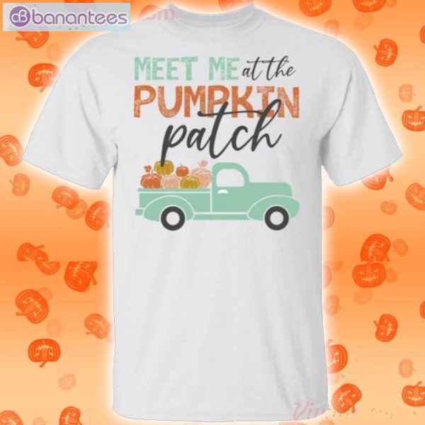 Meet Me At The Pumpkin Patch Halloween T-Shirt Product Photo 1
