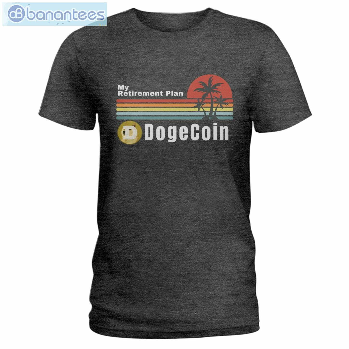 My Retirement Plan Dogecoin T-Shirt Long Sleeve Tee My Retirement Plan Dogecoin T-Shirt Long Sleeve Tee Product Photo 3