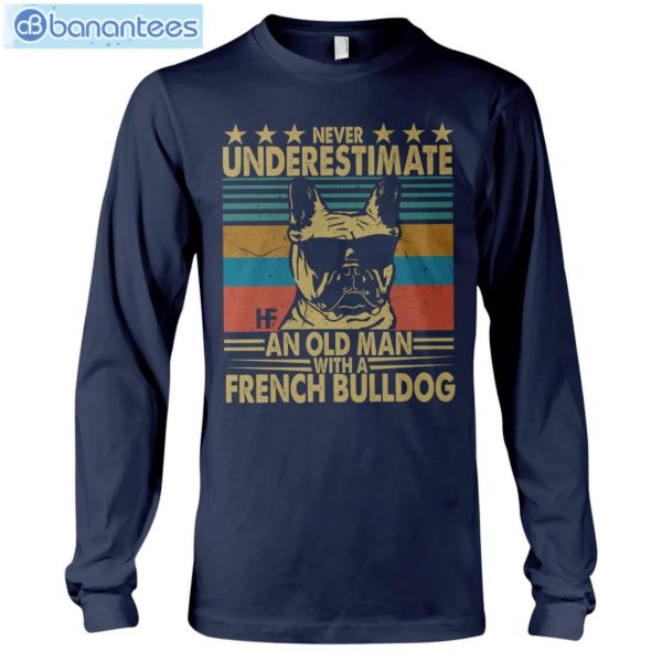 Never Underestimate An Old Man With A French Bulldog Long Sleeve T-Shirt Product Photo 2