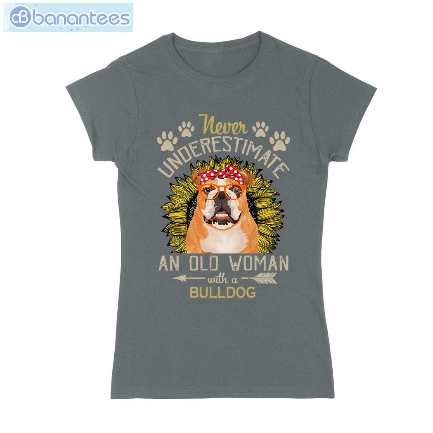 Never Underestimate An Old Woman With A Bulldog T-Shirt Long Sleeve Tee Never Underestimate An Old Woman With A Bulldog T-Shirt Long Sleeve Tee Product Photo 3