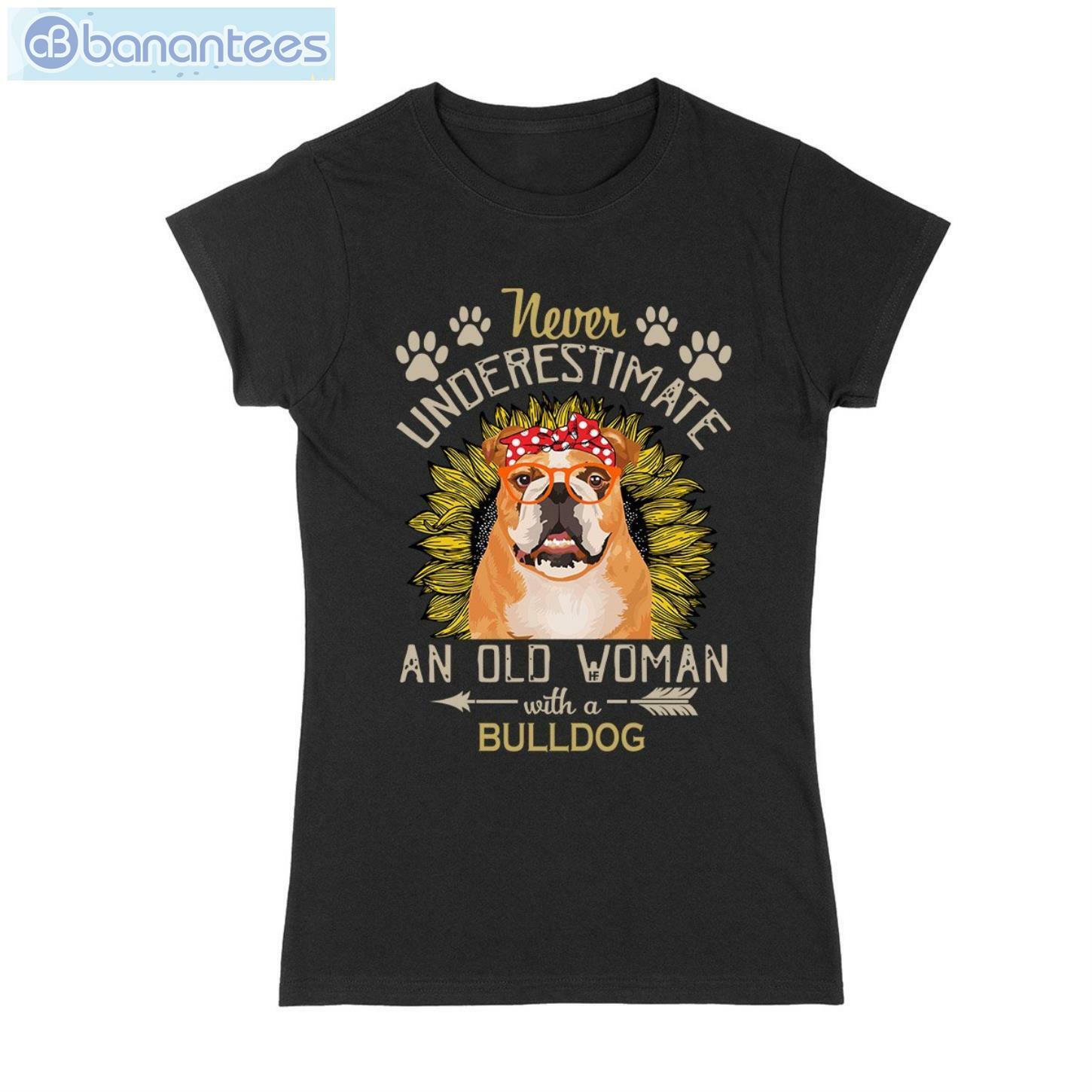 Never Underestimate An Old Woman With A Bulldog T-Shirt Long Sleeve Tee Never Underestimate An Old Woman With A Bulldog T-Shirt Long Sleeve Tee Product Photo 1