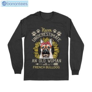 Never Underestimate An Old Woman With A French Bulldog T-Shirt Long Sleeve Tee Product Photo 6