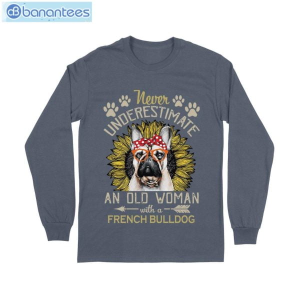 Never Underestimate An Old Woman With A French Bulldog T-Shirt Long Sleeve Tee Product Photo 7
