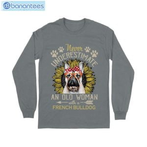 Never Underestimate An Old Woman With A French Bulldog T-Shirt Long Sleeve Tee Product Photo 8