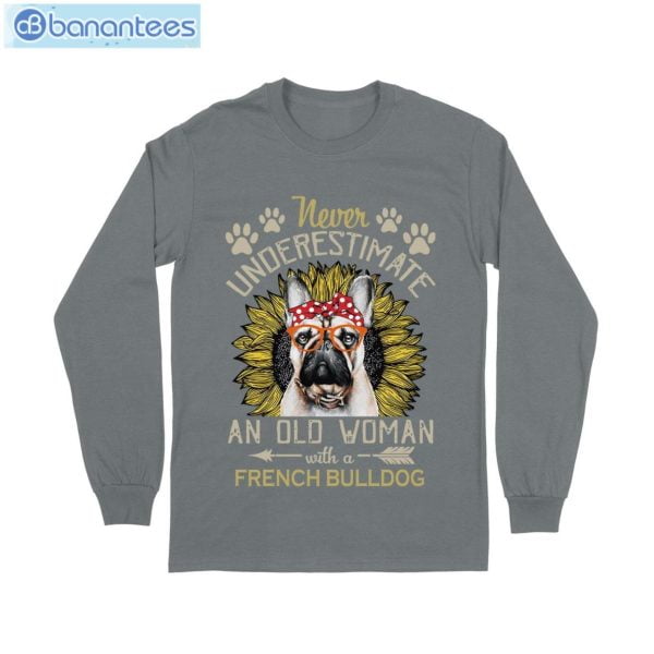 Never Underestimate An Old Woman With A French Bulldog T-Shirt Long Sleeve Tee Product Photo 8