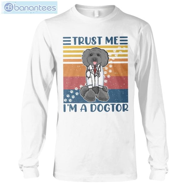 Poodle Trust Me I'm A Dogtor T-Shirt Long Sleeve Tee Product Photo 6