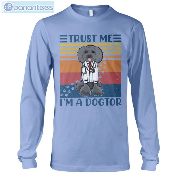 Poodle Trust Me I'm A Dogtor T-Shirt Long Sleeve Tee Product Photo 9