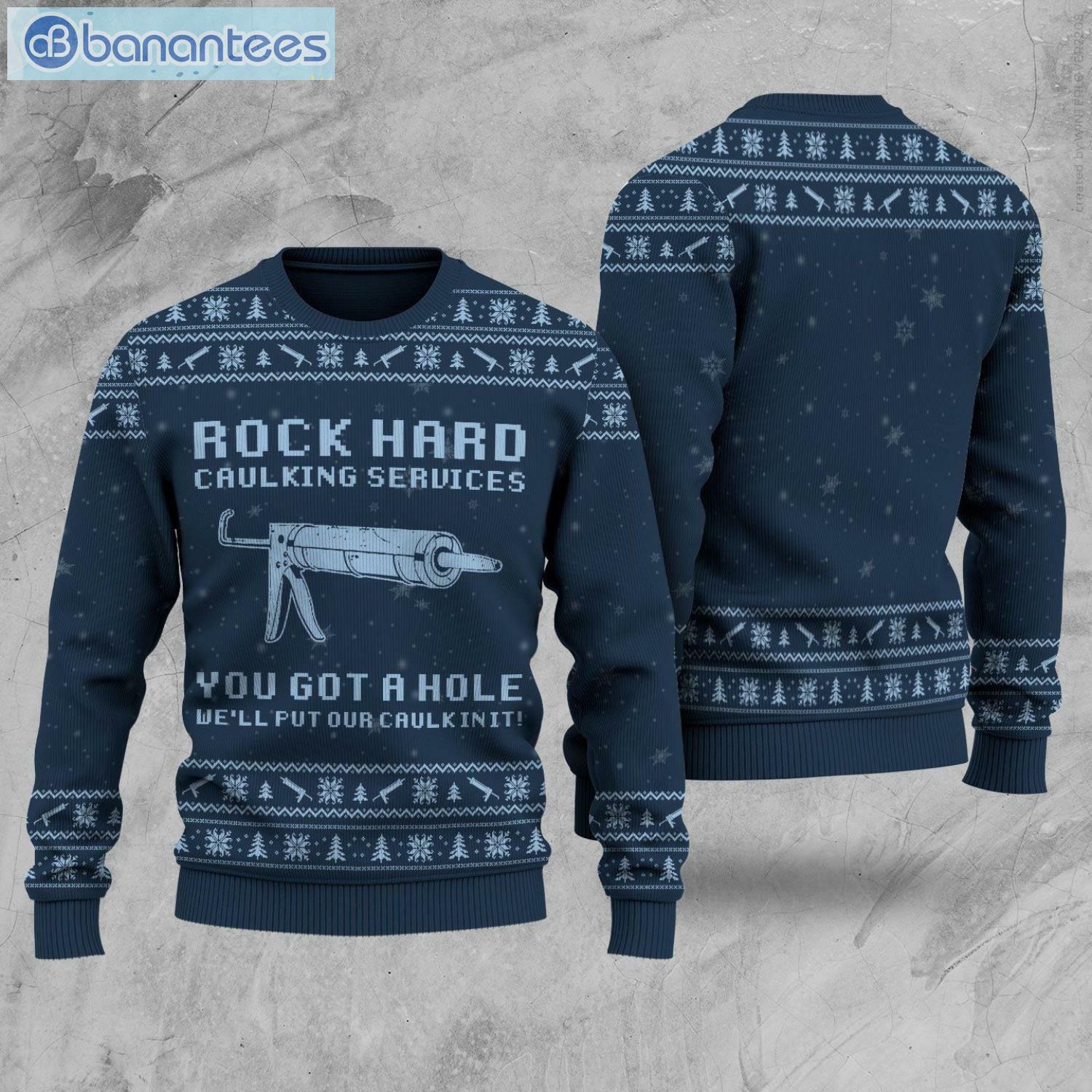 Rock Hard Caulking Services You Got A Hole Knit Christmas Sweater Rock Hard Caulking Services You Got A Hole Knit Christmas Sweater Product Photo 1