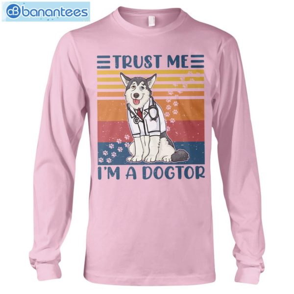 Siberian Huskies Trust Me I'm A Dogtor T-Shirt Long Sleeve Tee Product Photo 7