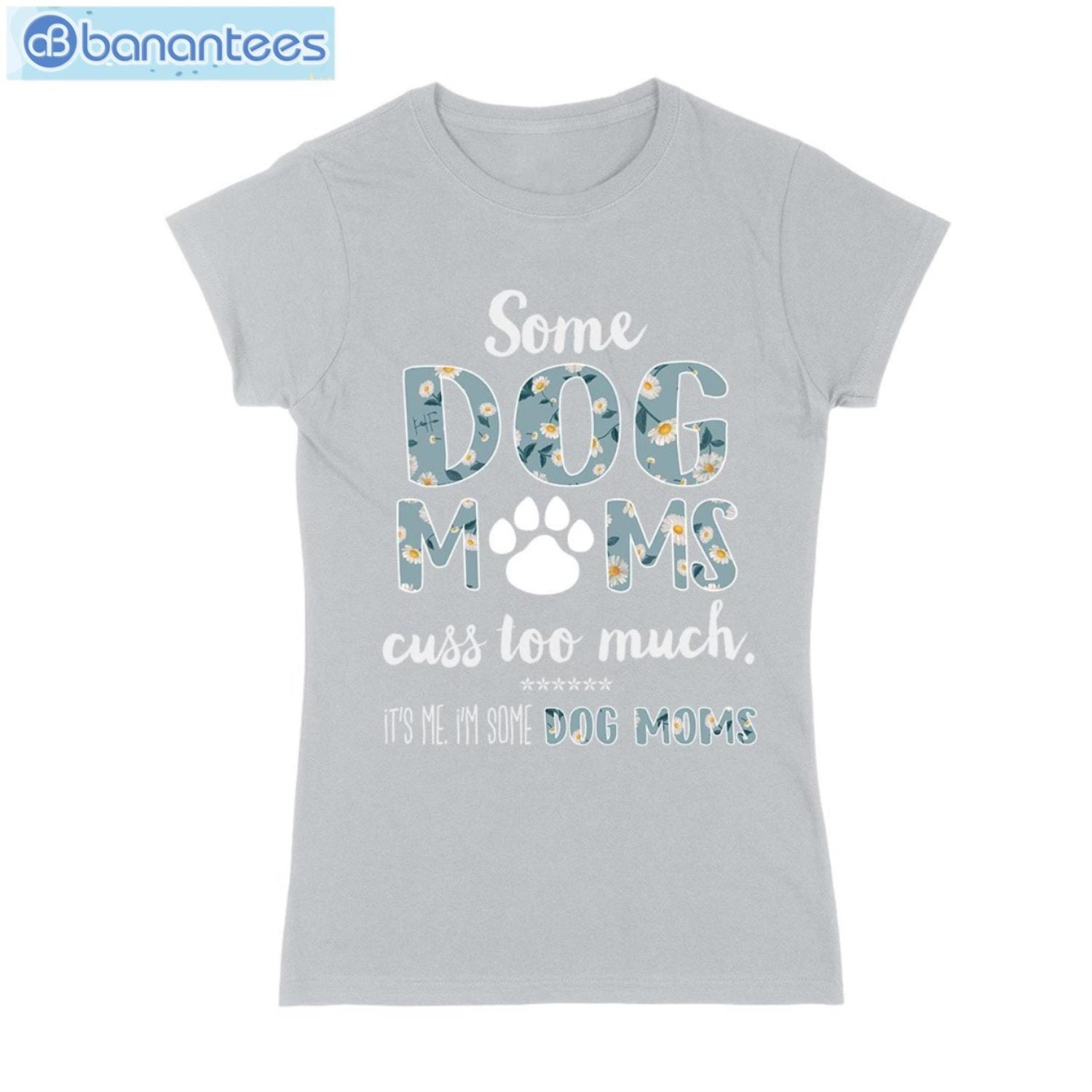 Some Dog Mom Cuss Too Much T-Shirt Long Sleeve Tee Some Dog Mom Cuss Too Much T-Shirt Long Sleeve Tee Product Photo 3