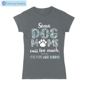 some dog mom cuss too much t shirt long sleeve tee 4 300x300 image Some Dog Mom Cuss Too Much T-Shirt Long Sleeve Tee Product Photo 5
