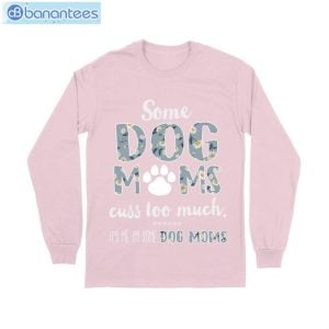 some dog mom cuss too much t shirt long sleeve tee 8 300x300 image Some Dog Mom Cuss Too Much T-Shirt Long Sleeve Tee Product Photo 9