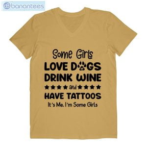 Some Girl Love Dogs Drink Wine And Have Tattoos Men V-Neck T-Shirt Product Photo 4