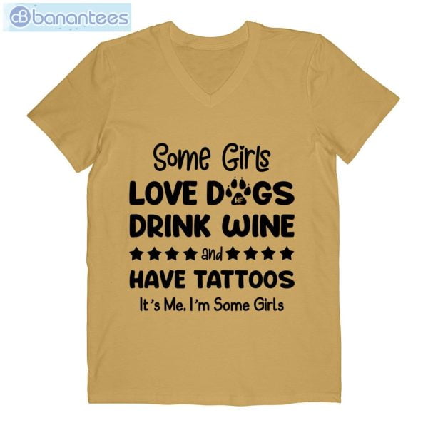 Some Girl Love Dogs Drink Wine And Have Tattoos Men V-Neck T-Shirt Product Photo 4