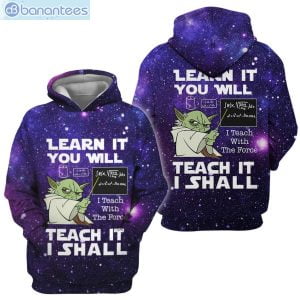 Star Wars Yoda Teacher Learn It You Will Teach It I Shall 3D Hoodie Product Photo 1