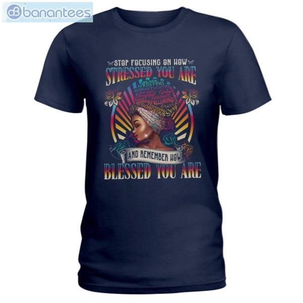 Stop Focusing On How Stressed You Are Black Girl T-Shirt Long Sleeve Tee Product Photo 3