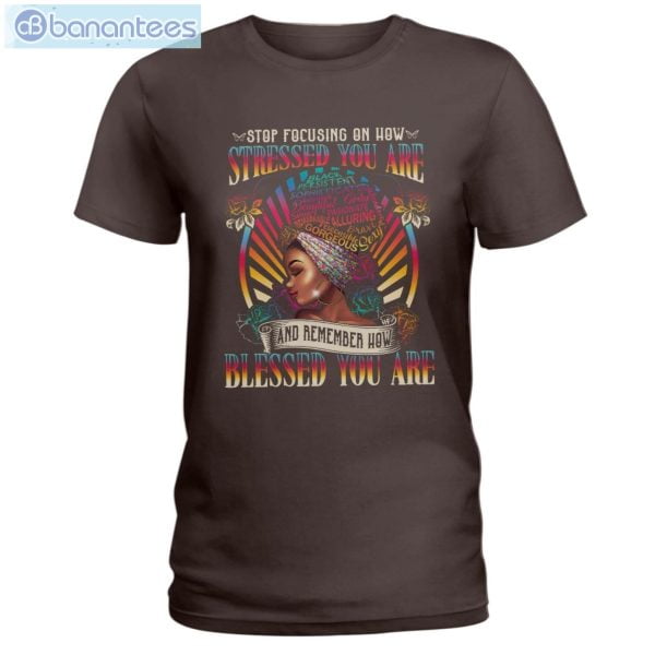 Stop Focusing On How Stressed You Are Black Girl T-Shirt Long Sleeve Tee Product Photo 5