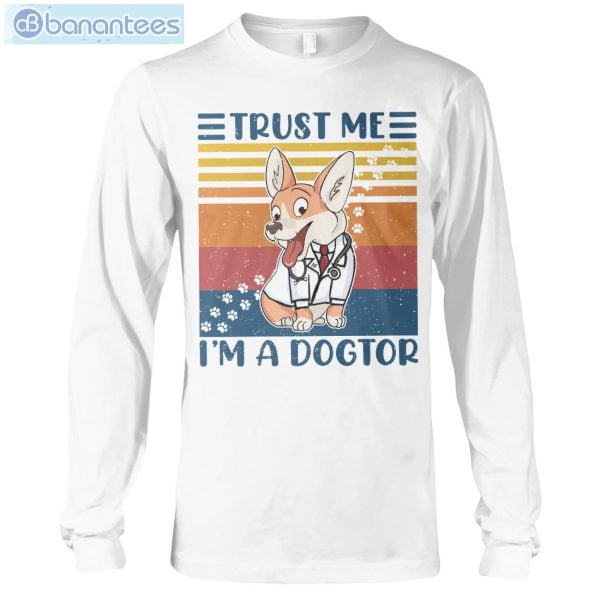 Welsh Corgis Trust Me I'm A Dogtor T-Shirt Long Sleeve Tee Product Photo 6