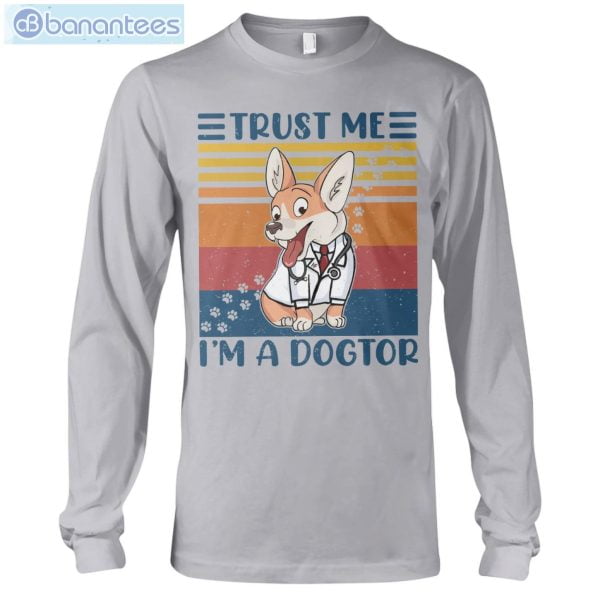 Welsh Corgis Trust Me I'm A Dogtor T-Shirt Long Sleeve Tee Product Photo 10