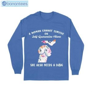 Woman Also Needs A Dog T-Shirt Long Sleeve Tee Product Photo 9