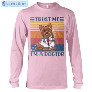 Yorkshire Terrier Trust Me I'm A Dogtor T-Shirt Long Sleeve Tee Product Photo 7