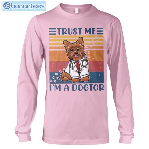 Yorkshire Terrier Trust Me I'm A Dogtor T-Shirt Long Sleeve Tee Product Photo 7