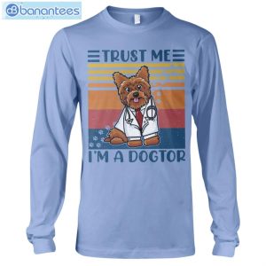 Yorkshire Terrier Trust Me I'm A Dogtor T-Shirt Long Sleeve Tee Product Photo 9