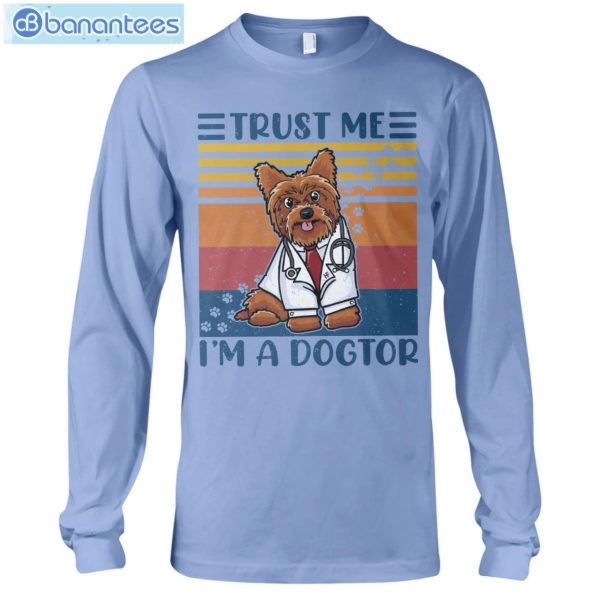 Yorkshire Terrier Trust Me I'm A Dogtor T-Shirt Long Sleeve Tee Product Photo 9