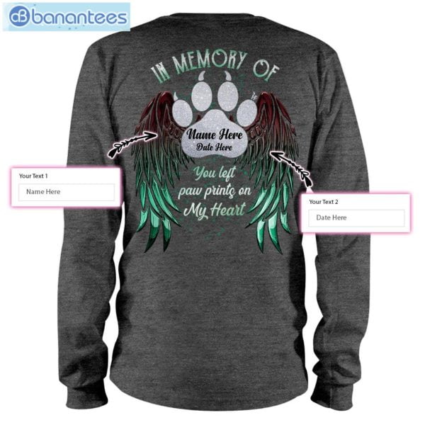 You Left Paw Prints On My Heart Dog Memory Custom T-Shirt Long Sleeve Tee Product Photo 7