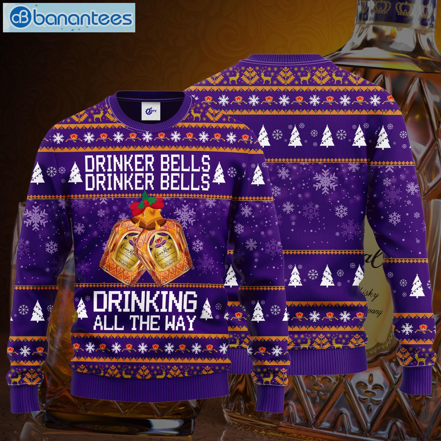 Crown Royal Drinker Bells Drinker Bells Drinking All The Way Ugly Christmas Sweater Product Photo 1