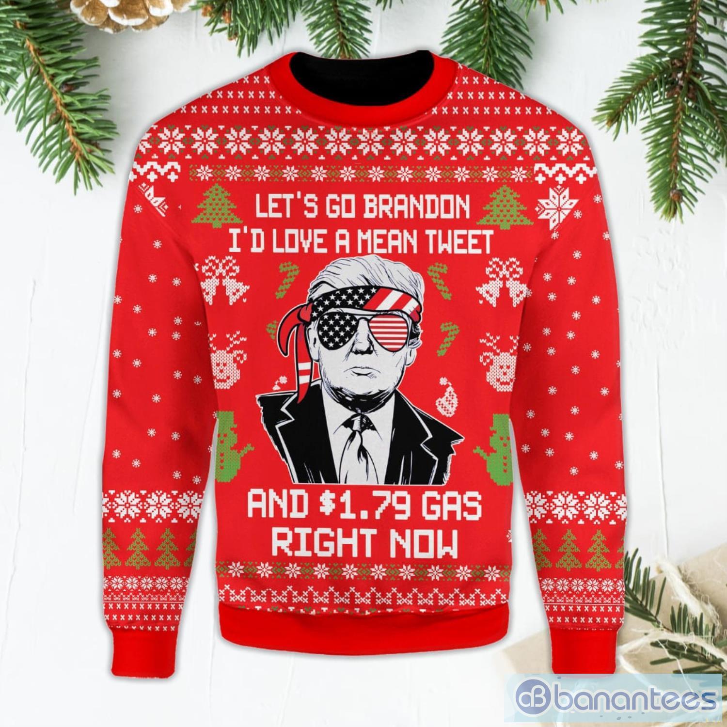 I'd Love A Mean Tweet And 1.79 Gas Right Now Let's Go Brandon Red Ugly Christmas Sweater Product Photo 1