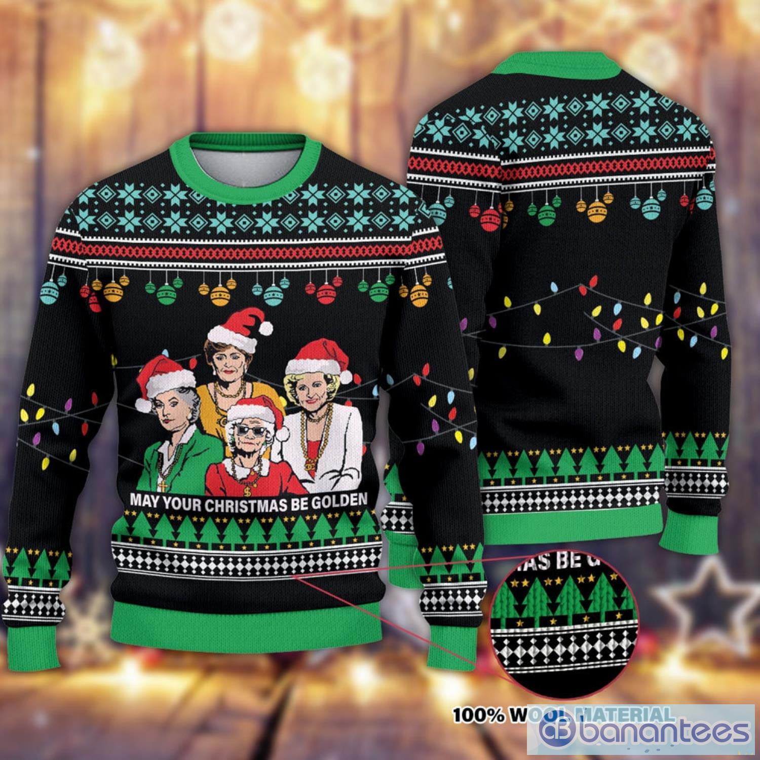 My Your Christmas Be Golden Christmas Ugly Christmas Sweater The Golden Girls Christmas Sweater Golden Girls Product Photo 1