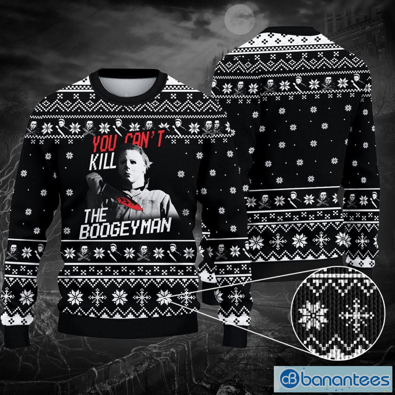 You Can't Kill The Bogeyman Christmas Ugly Christmas Sweater Product Photo 1