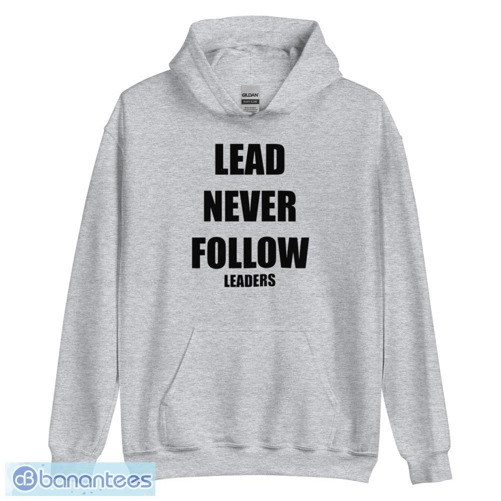 chief keef lead never follow leaders shirt 2 image CHIEF KEEF Lead Never Follow Leaders Shirt - Unisex Heavy Blend Hooded Sweatshirt