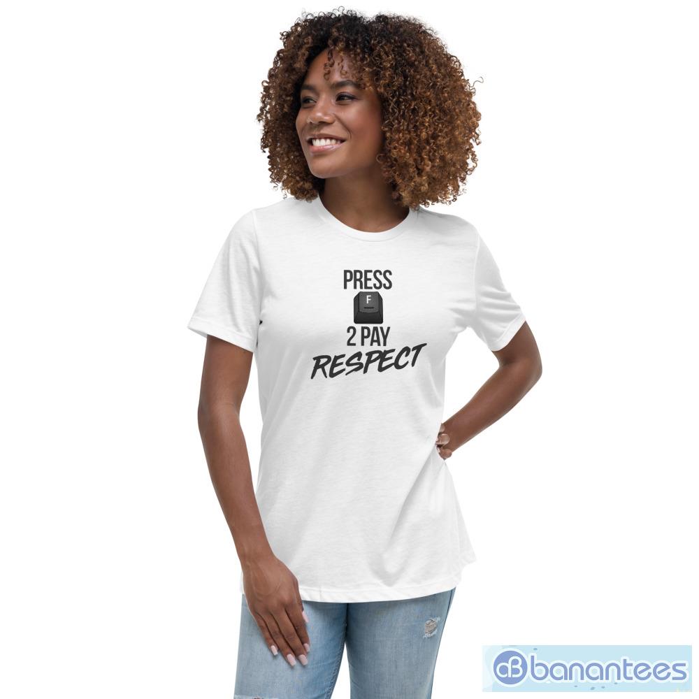 Press F to Pay Respect Art T-Shirt - Banantees