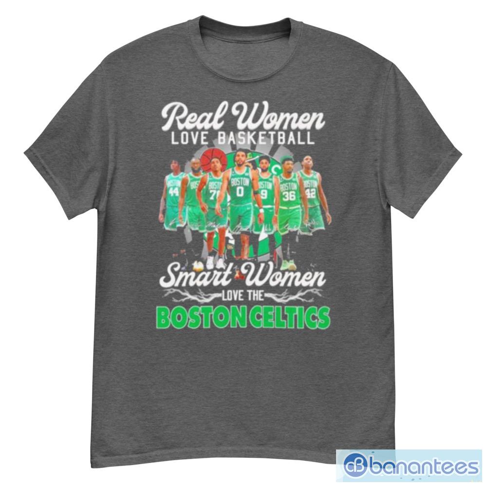 Real women love basketball smart women love Boston Celtics t-shirt