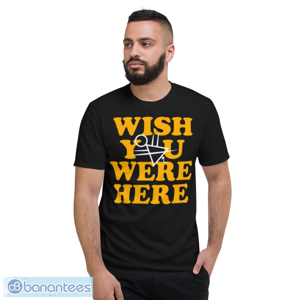 Yellowjackets-Wish-You-Were-Here-shirt - Short Sleeve T-Shirt